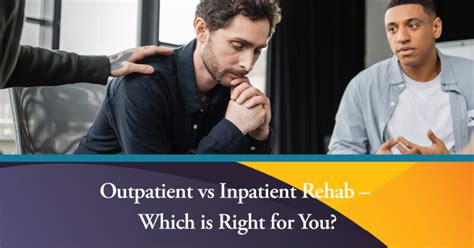 Outpatient Vs Inpatient Rehab Which Is Right For You Calvary Ranch