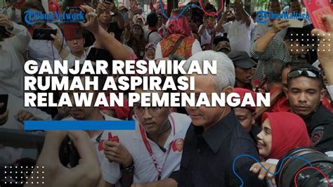 Tiba Di Rumah Aspirasi Relawan Pemenangan Ganjar Pranowo Dapat