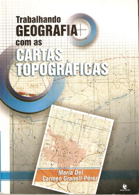 Trabalhando geografia as cartas topográficas Livraria Parlenda