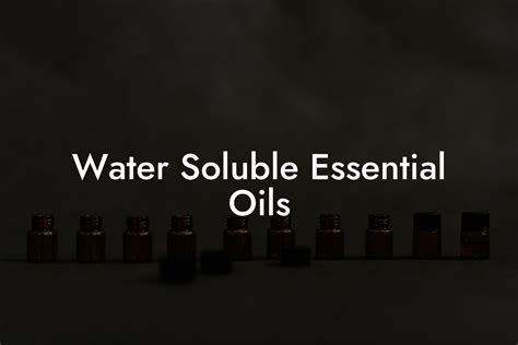 Water Soluble Essential Oils Oshu Artisan Essential Oils