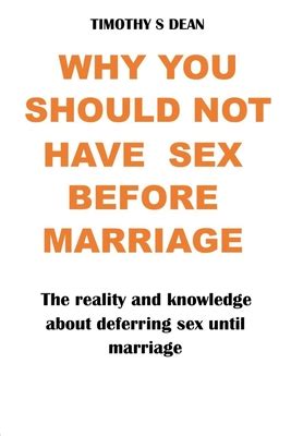 Why You Should Not Have Sex Before Marriage The Reality And Knowledge