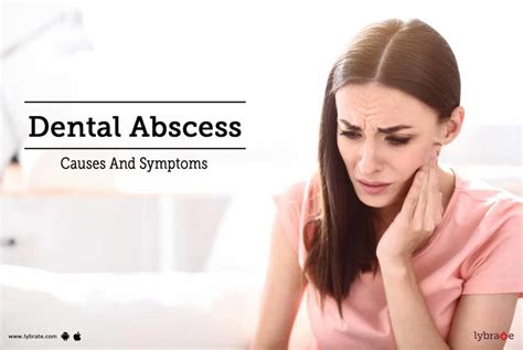 Dental Abscess - Causes And Symptoms - By Dr. Sahil Singh | Lybrate