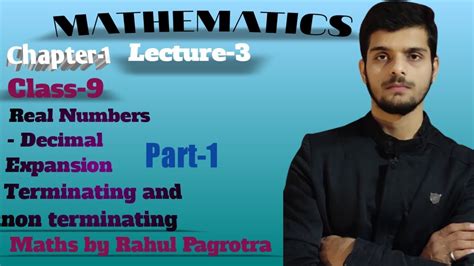 Decimal Expansion Of Real Numbers Chapter 1 Lec 3 Class 9 Part 1