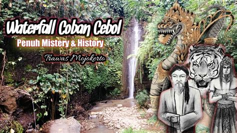 Suguh Sesaji Waterfall Coban Cebol Penuh Mystery History Di Trawas