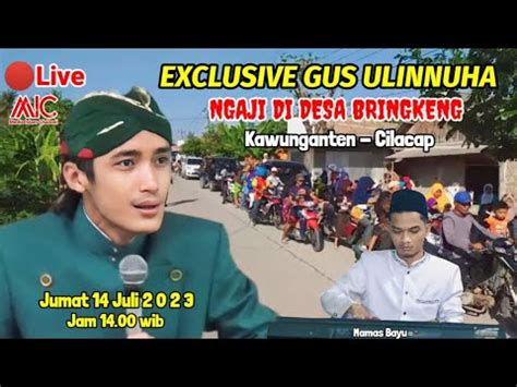 Live Exclusive Ngaji Bareng Gus Ulinnuha In Desa Bringkeng