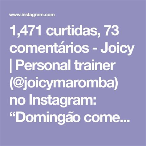 1 471 curtidas 73 comentários Joicy Personal trainer