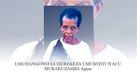 UMUHANGO WO GUHEREKEZA UMUBYEYI WACU MUKARUZAMBA Agnés YouTube