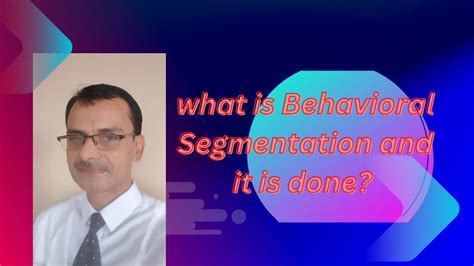 What Is Behavioral Segmentation Behavioral Explained Segmentation With