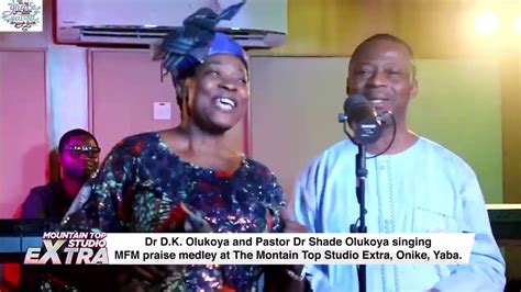 Praise Medley Songs MFM Studio Extra With Dr D K Olukoya Pastor Dr