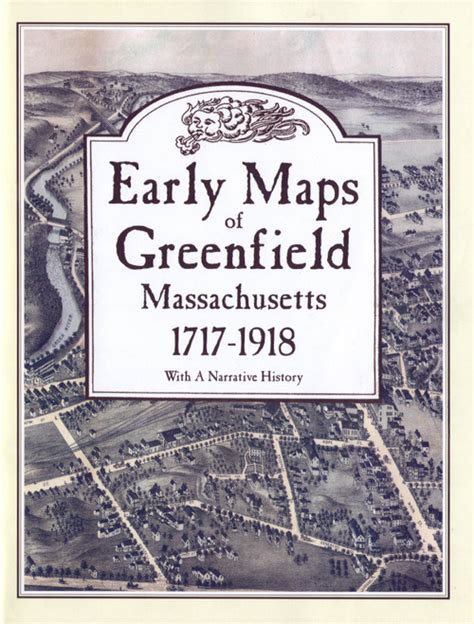 Early Maps Of Greenfield Massachusetts 1717 1918 Emg Softcover Book Old Maps