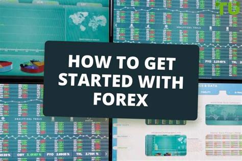 How To Get Started With Forex Step By Step Guide