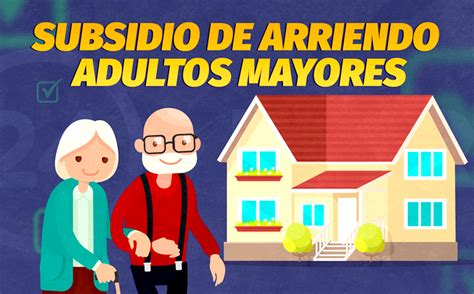 Adultos Mayores Podrán Postular Al Subsidio De Arriendo Habitacional