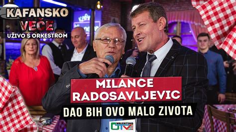 MILANCE RADOSAVLJEVIC DAO BIH OVO MALO ZIVOTA 2021 UZIVO OTV