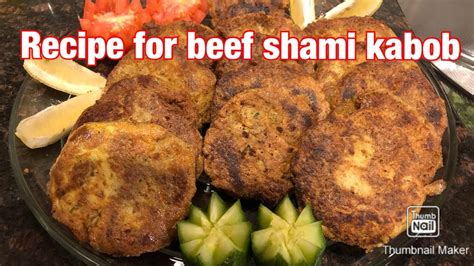 Amazing Recipe For Beef Shami Kabob Youtube