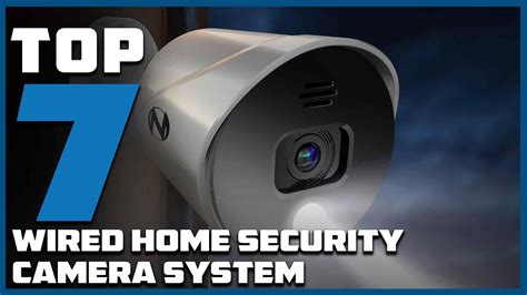 Stay Safe With The Top 7 Best Wired Home Security Camera Systems Of