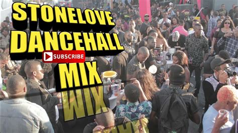 Stone Love Dancehall Mix Stone Love Sound 2019 Youtube