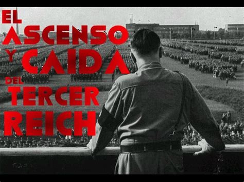 Documental El Ascenso Y Caida Del Tercer Reich Subtitulado Youtube