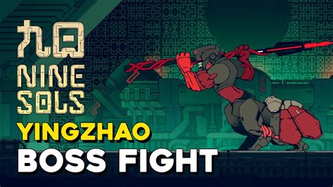 Nine Sols Yingzhao Boss Fight Youtube