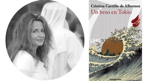 Cristina Carrillo De Albornoz Presenta Su Primera Novela Un Beso En