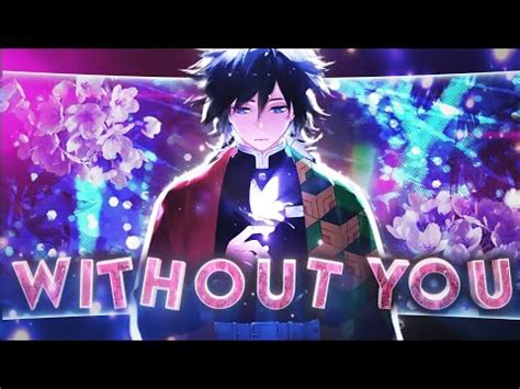 Without You Amv Edit Demon Slayer Pjunkie Remake Capcut Remake