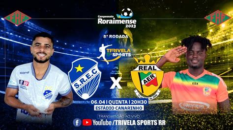 Campeonato Roraimense Rodada L S O Raimundo X Real Youtube