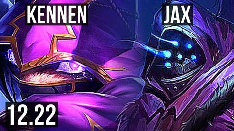 Kennen Vs Jax Top 65 Winrate Kr Master 12 22 Youtube