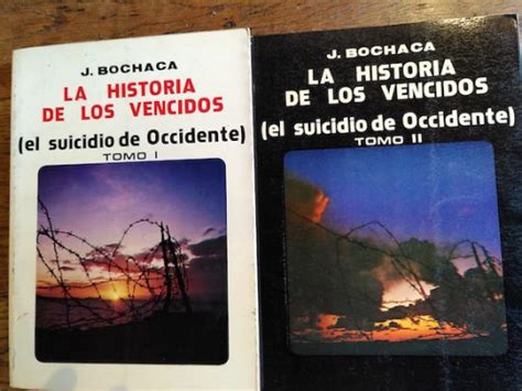 La Historia De Los Vencidos El Suicidio De Occidente Tomos