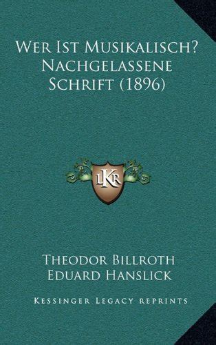 Wer Ist Musikalisch Nachgelassene Schrift 1896 By Theodor Billroth