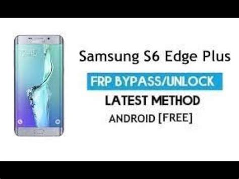 Samsung S Edge G Plus Frp Bypass Android