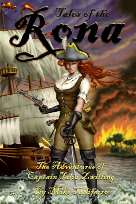 Tales Of The Rona The Adventures Of Captain Talia Zwilling By Mike