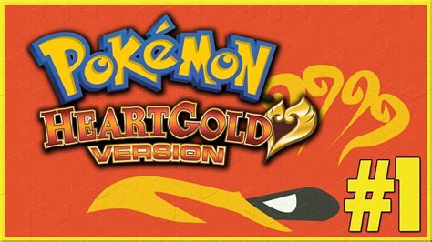 Lets Play Pokemon Heartgold Ep 1 A New Channel And A New Adventure