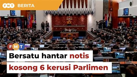 Bersatu Hantar Notis Kosong Kerusi Parlimen Kepada Speaker Youtube