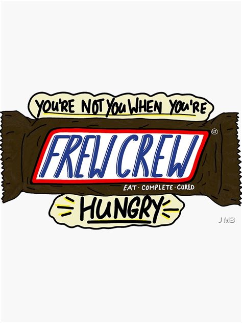 You Re Not You When You Re Hungry Sticker For Sale By Thesoul Fwit