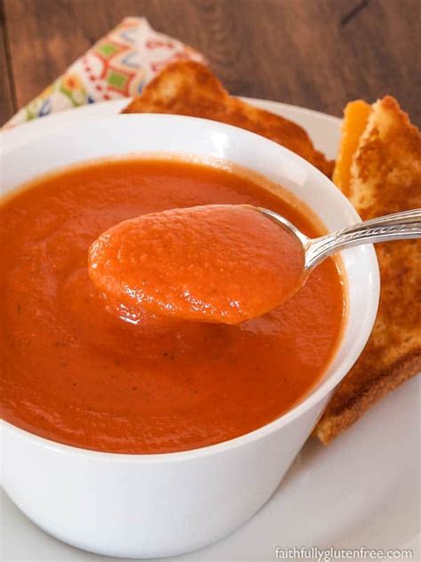 Creamy Gluten Free And Dairy Free Tomato Soup Video Faithfully Gluten Free