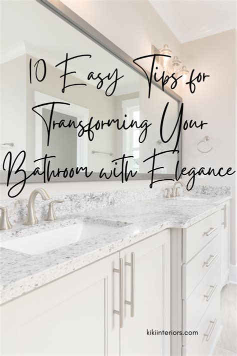 10 Easy Tips For Transforming Your Bathroom With Elegance