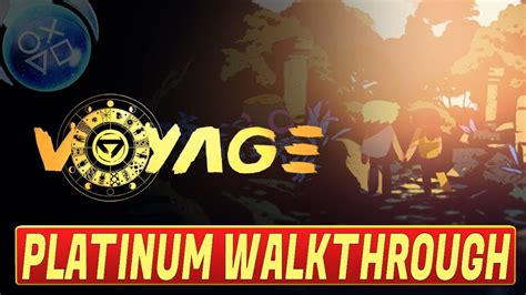 Voyage 100 Platinum Walkthrough Trophy Achievement Guide