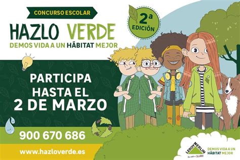 Hazlo Verde Concurso Escolar Para Cuidar El Medio Ambiente Edici N