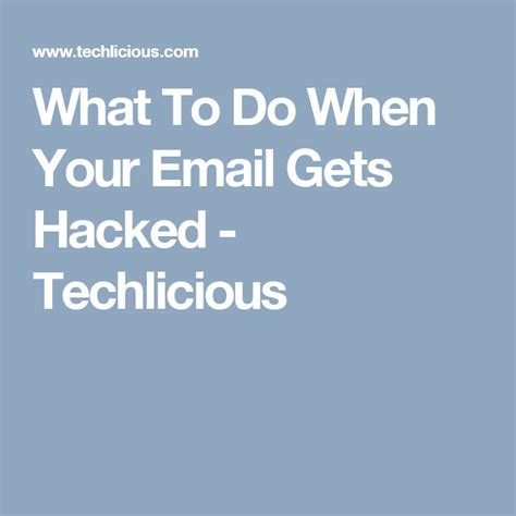 What To Do When Your Email Gets Hacked Hacks Your Email Hacking