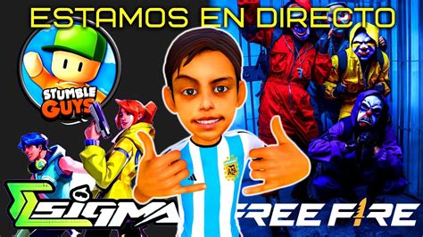 JUGAMOS FREE FIRE STUMBLE GUYS Y SIGMA DIRECTO En Vivo 2022 REGION