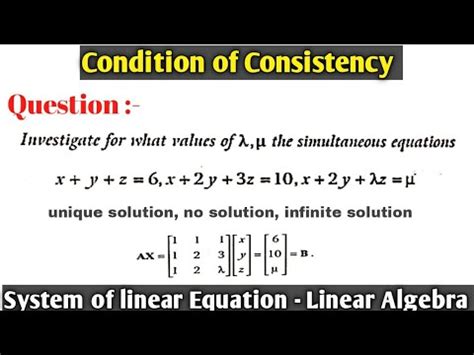 Consistency Of Linear System Of Equation Matrices Problem 3 YouTube