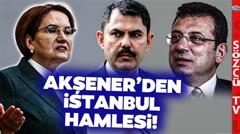 Ekrem İmamoğlu Murat Kurum Yarışına Meral Akşener Hamlesi İYİ Parti