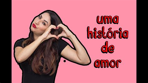 Uma História De Amor Como Eu E O Maridon Nos Conhecemos Versão1 Youtube