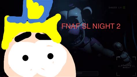 Fnaf Sl Night 2 Youtube