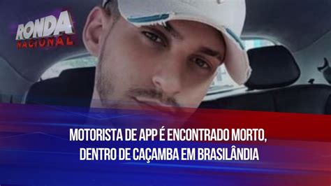 Motorista De App Encontrado Morto Dentro De Ca Amba Em Brasil Ndia