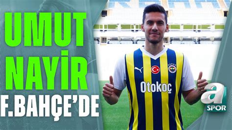 Fenerbah E Umut Nayir I Transfer Etti A Spor Transfer Raporu