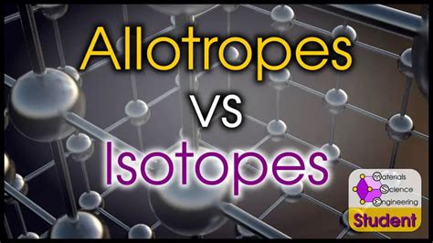 What is the Difference Between Allotropes and Isotopes? – Materials ...