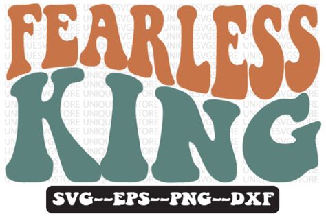 Fearless King Inspirational Wavy Svg Graphic By Uniquesvgstore