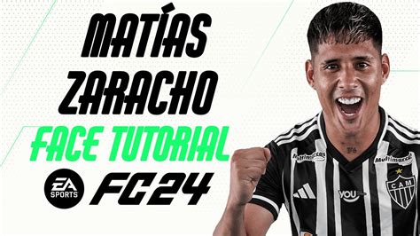 EA FC 24 MATÍAS ZARACHO FACE TUTORIAL STATS ATLÉTICO MG YouTube