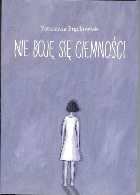 Amazon Nie Boje Sie Ciemnosci Polish Edition 9788392904991