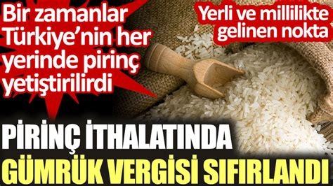 Resmi Gazete de yayımlandı Menşe ülke fark etmeksizin pirinç